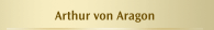 Arthur von Aragon